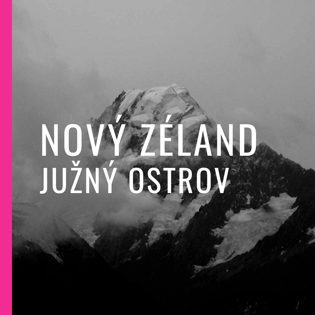 Nový Zéland – Južný ostrov